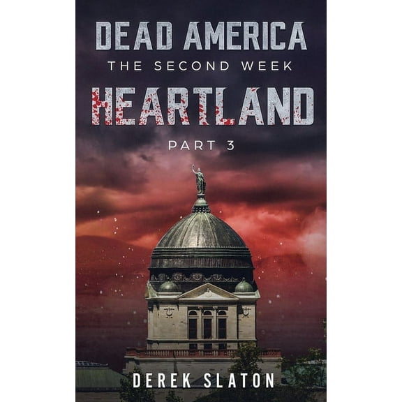 The Second Week Dead America: Heartland - Pt. 3, Book 5, (Paperback)