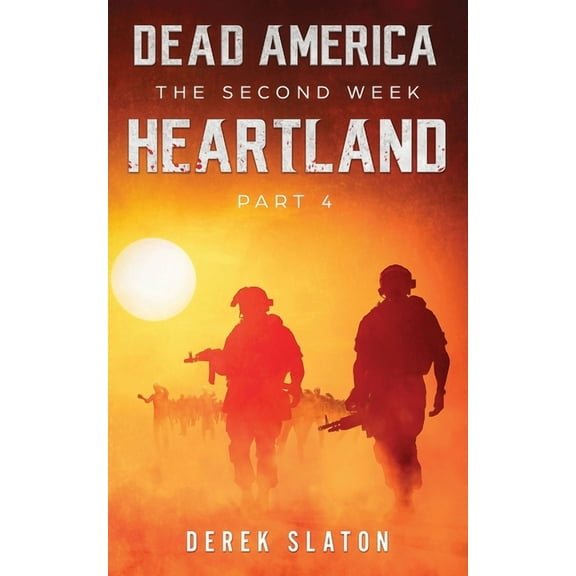 The Second Week Dead America: Heartland - Pt. 4, Book 11, (Paperback)