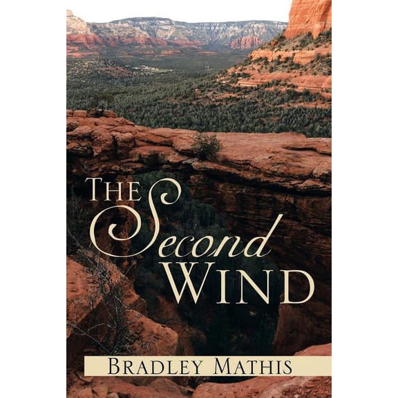 The Second Wind (Paperback) by Bradley Mathis