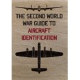 thumbnail image 1 of The Second World War Guide to Aircraft Identification (Paperback), 1 of 1