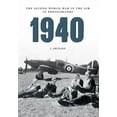 thumbnail image 1 of The Second World War in the Air in Photographs: 1940 The Second World War in the Air in Photographs (Paperback), 1 of 1