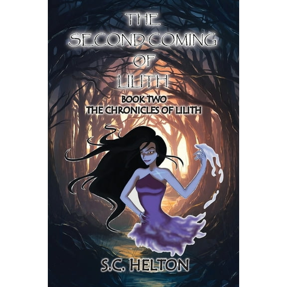 The Second coming of Lilith: Book 2 The Chronicles of Lilith, (Paperback)