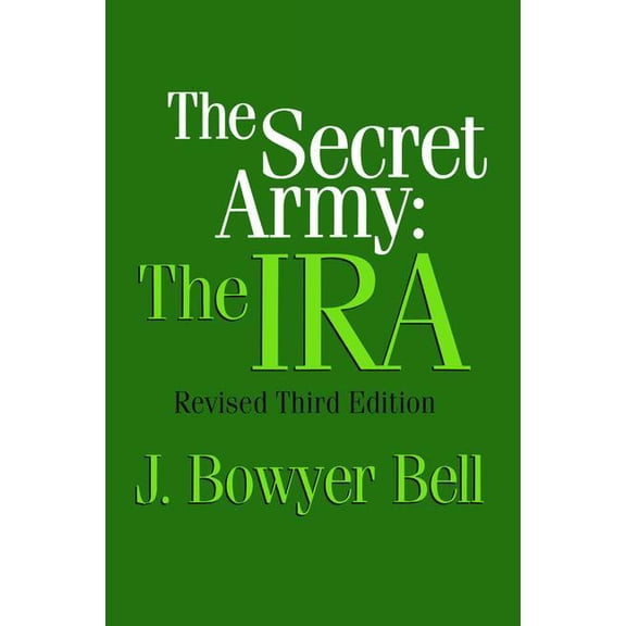 The Secret Army: The IRA, (Hardcover)