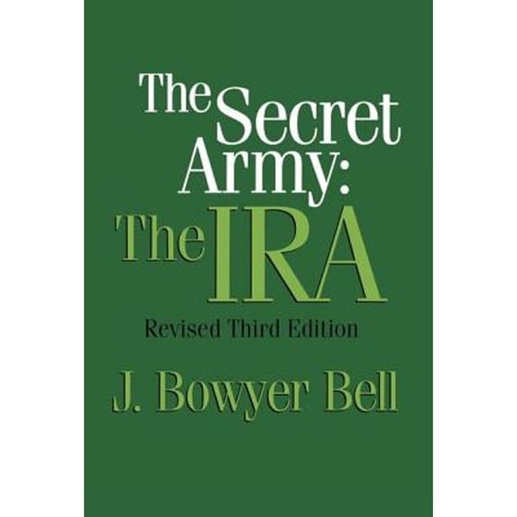 Pre-Owned The Secret Army: The IRA (Paperback) 1560009012 9781560009016