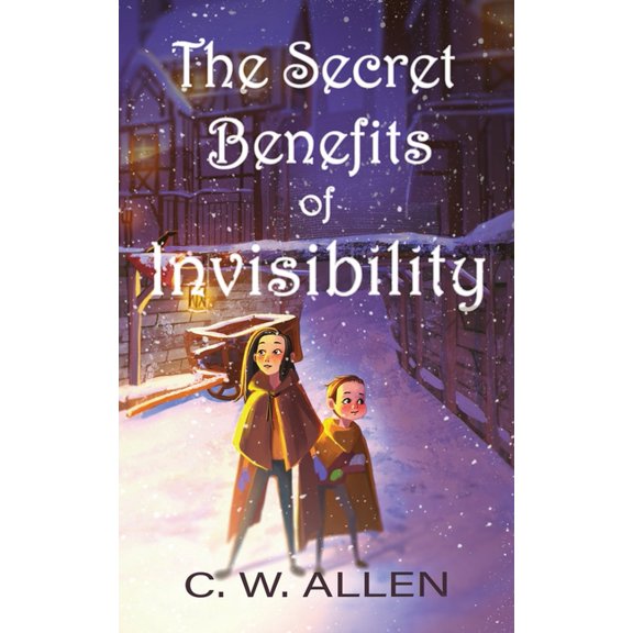 The Secret Benefits of Invisibility, (Paperback)