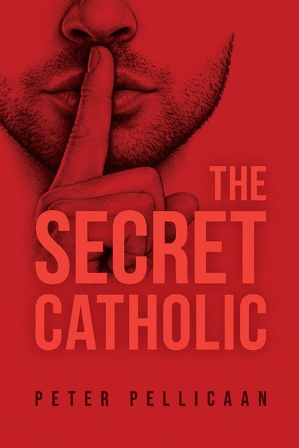 The Secret Catholic, (Paperback)