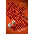 thumbnail image 1 of Pre-Owned The Secret Club That Runs the World: Inside the Fraternity of Commodities Traders (Paperback) 1591847133 9781591847137, 1 of 1