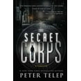 thumbnail image 1 of The Secret Corps: A Thriller, (Hardcover), 1 of 1