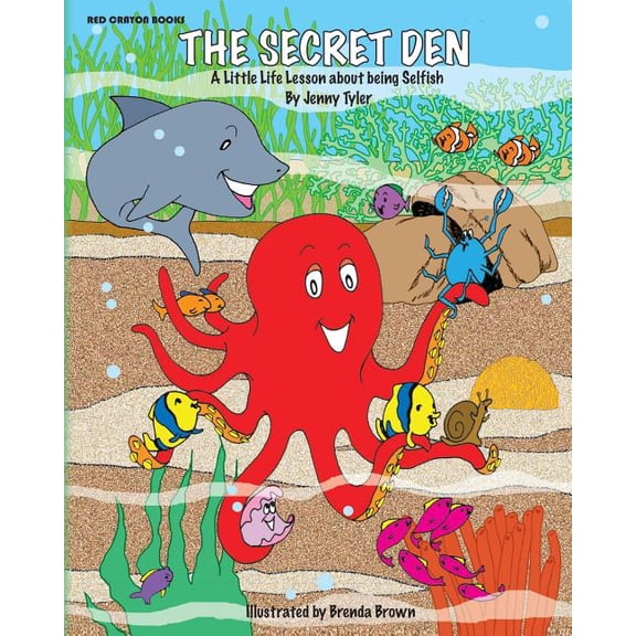 The Secret Den: A Little Life Lesson about being Selfish, (Paperback)