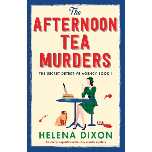 The Secret Detective Agency The Afternoon Tea Murders: An utterly unputdownable cozy murder mystery, Book 4, (Paperback)