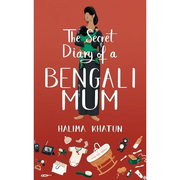 The Secret Diary of a Bengali Mum, (Paperback)