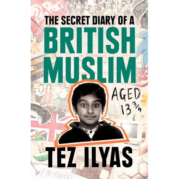 The Secret Diary of a British Muslim Aged 13 3/4 (Hardcover)