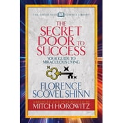 The Secret Door to Success Condensed Classics Your Guide to Miraculous Living, Paperback