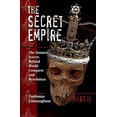 thumbnail image 1 of Pre-Owned The Secret Empire, Part II: The Sinister Forces Behind World Conquest and Revolution (Paperback) 0970096623 9780970096623, 1 of 1