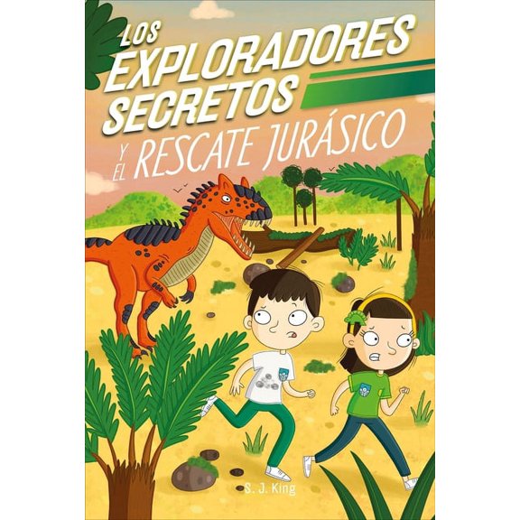 The Secret Explorers: Los Exploradores Secretos y el rescate jursico (Secret Explorers Jurassic Rescue) (Hardcover)