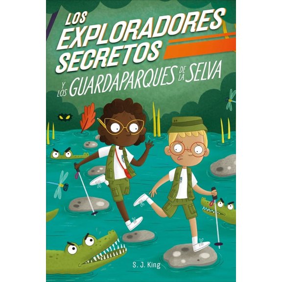 The Secret Explorers Los Exploradores Secretos Y Los Guardaparques de la Selva (Secret Explorers Rainforest Rangers), (Hardcover)