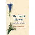 thumbnail image 1 of The Secret Flower: And Other Stories, (Paperback), 1 of 1