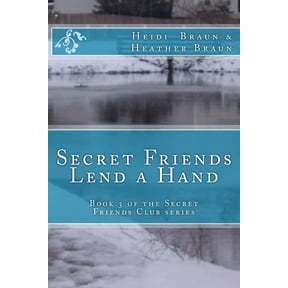 The Secret Friends Club Secret Friends Lend a Hand, Book 3, (Paperback)