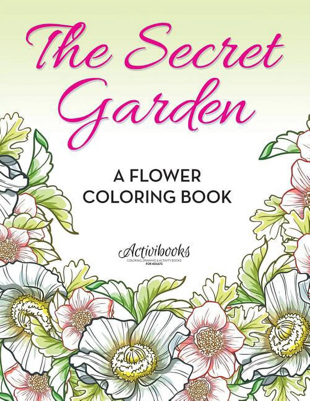 The Secret Garden: A Flower Coloring Book, (Paperback)