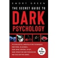thumbnail image 1 of The Secret Guide To Dark Psychology: 5 Books in 1: Psychological Manipulation, Emotional Blackmail, Dark Mind Control in, (Paperback), 1 of 1