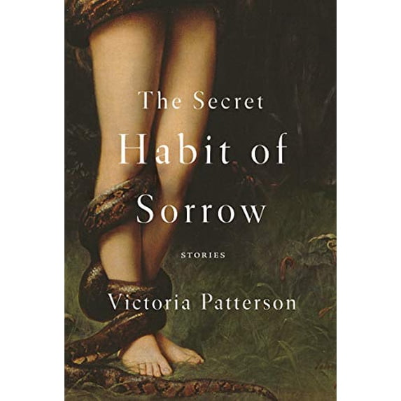 Pre-Owned The Secret Habit of Sorrow: Stories (Paperback) 1640090525 9781640090521
