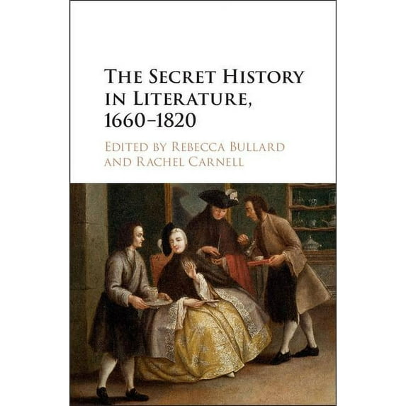 The Secret History in Literature, 1660-1820, (Hardcover)
