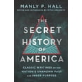 thumbnail image 1 of The Secret History of America: Classic Writings on Our Nation's Unknown Past and Inner Purpose, (Paperback), 1 of 2