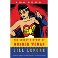 thumbnail image 1 of Pre-Owned The Secret History of Wonder Woman (Paperback) 0804173400 9780804173407, 1 of 1