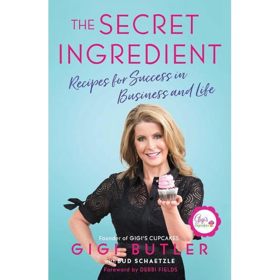 The Secret Ingredient : Recipes for Success in Business and Life (Hardcover)