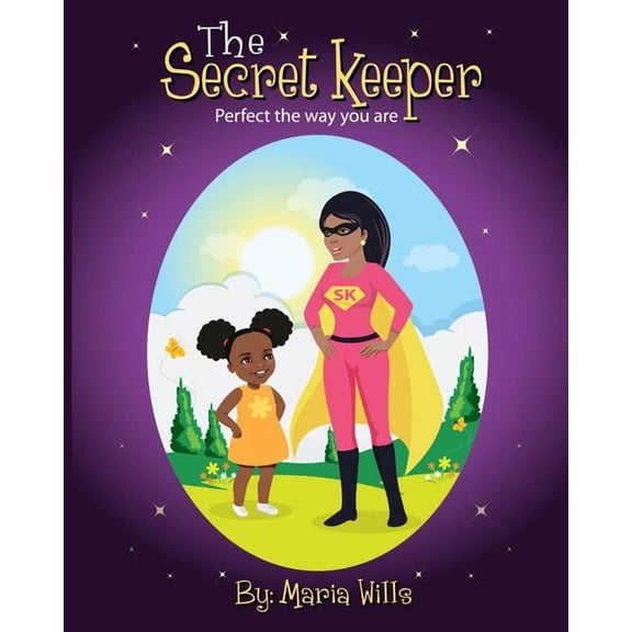 Secret Keeper The Secret Keeper: Perfect the Way You Are, Book 1, (Paperback)