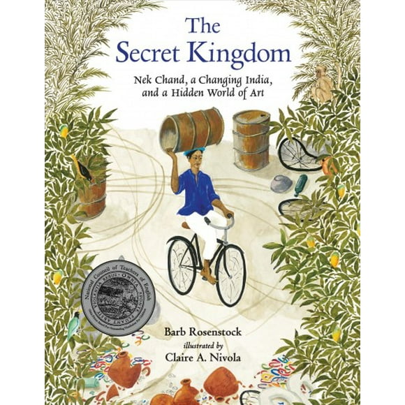 The Secret Kingdom : Nek Chand, a Changing India, and a Hidden World of Art (Hardcover)