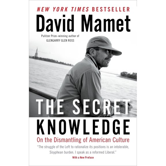 Pre-Owned The Secret Knowledge: On the Dismantling of American Culture (Paperback) 1595230971 9781595230973