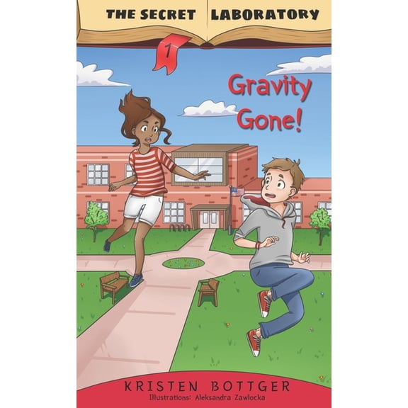 The Secret Laboratory The Secret Laboratory 1: Gravity Gone!, Book 1, (Paperback)