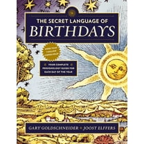The Secret Language of Birthdays: Your Complete Personology Guide for Each Day of the Year, (Paperback)