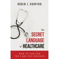 thumbnail image 1 of The Secret Language of Healthcare (Paperback), 1 of 1