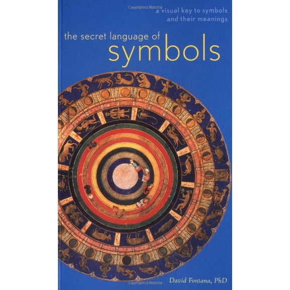 Pre-Owned The Secret Language of Symbols : A Visual Key to Symbols and Their Meanings (Paperback)