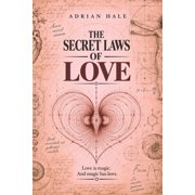 The Secret Laws of Love Love is magic. And magic has laws., Paperback