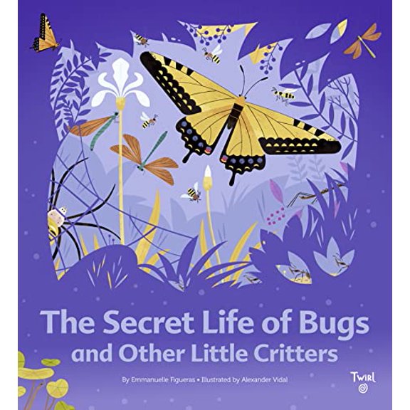 Pre-Owned The Secret Life of Bugs: And Other Little Critters: 1 Paperback