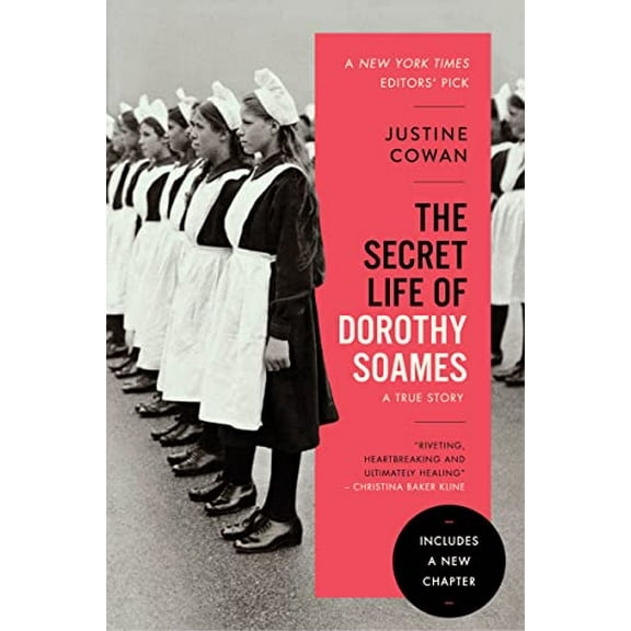 Pre-Owned The Secret Life of Dorothy Soames: A True Story (Paperback) 0062991027 9780062991027