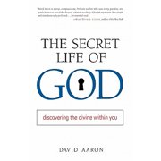 The Secret Life of God Discovering the Divine within You Paperback