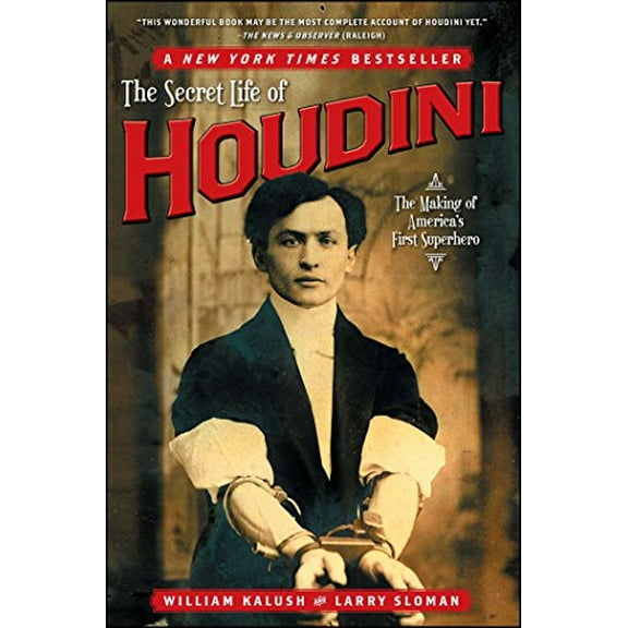 Pre-Owned The Secret Life of Houdini: The Making of America's First Superhero (Paperback) 0743272080 9780743272087