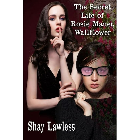 The Secret Life of Rosie Mauer, Wallflower (Paperback)
