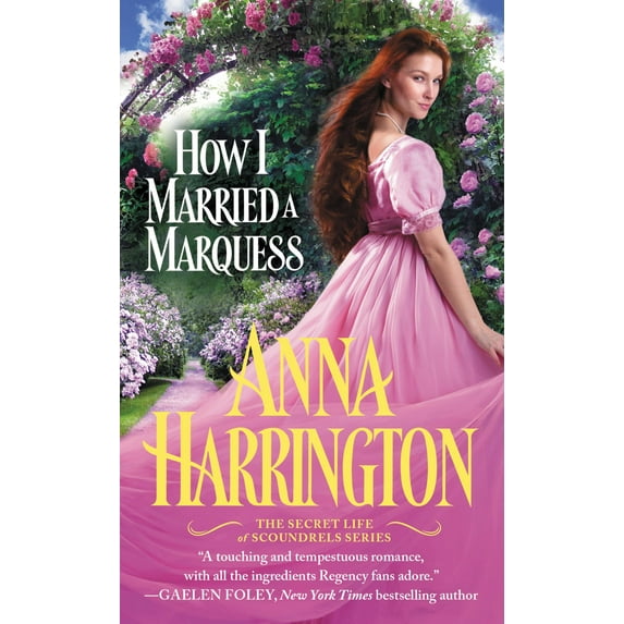 The Secret Life of Scoundrels: How I Married a Marquess (Series #3) (Paperback)