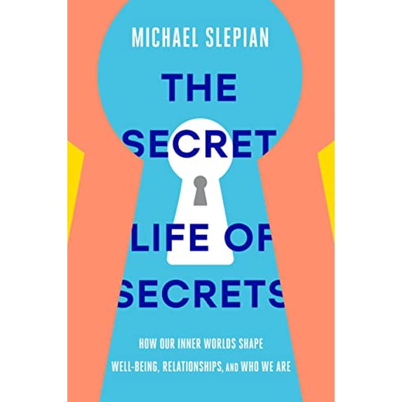 Pre-Owned The Secret Life of Secrets: How Our Inner Worlds Shape Well-Being, Relationships, and Who We Are (Hardcover) 0593237218 9780593237212