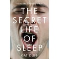 thumbnail image 1 of The Secret Life of Sleep (Hardcover) by Kat Duff, 1 of 4