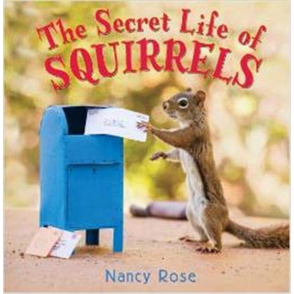 Pre-Owned The Secret Life of Squirrels (Hardcover) 0316370274 9780316370271