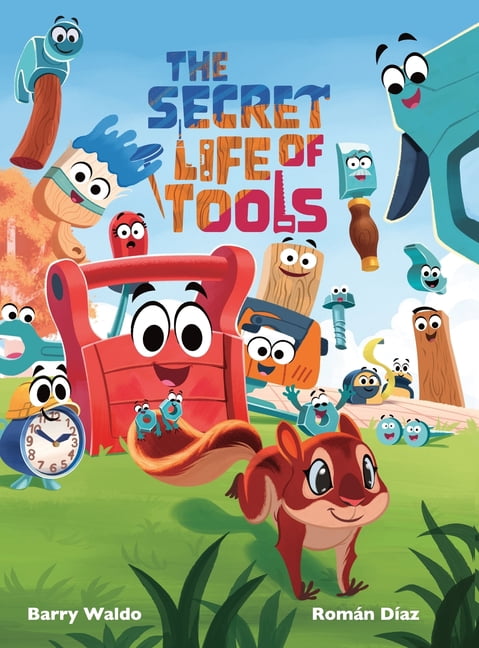 The Secret Life of Tools: The Magic Begins When No One is Watching, (Hardcover)