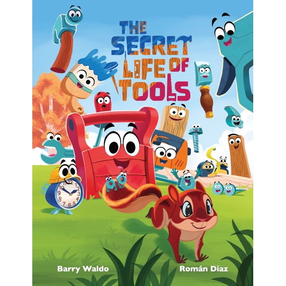 The Secret Life of Tools: The Magic Begins When No One is Watching, (Paperback)