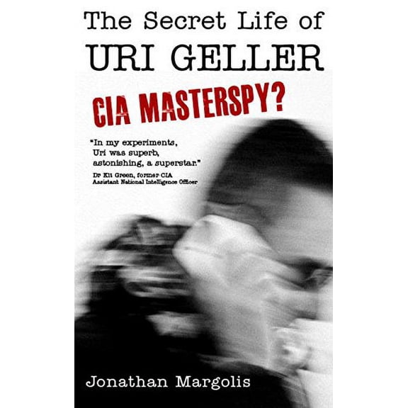 Pre-Owned The Secret Life of Uri Geller: CIA Masterspy? Paperback