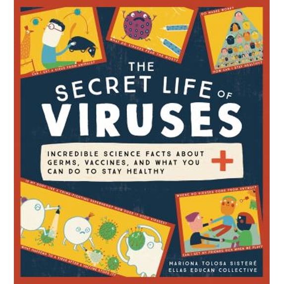 Pre-Owned The Secret Life of Viruses: Incredible Science Facts about Germs, Vaccines, and What You Can Do to Stay Healthy (Hardcover) 1728239761 9781728239767